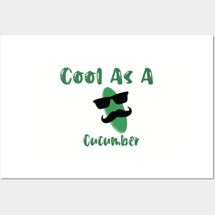 Cool As A Cucumber Posters and Art